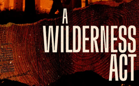 A Wilderness Act: Film Screening & Panel Discussion 